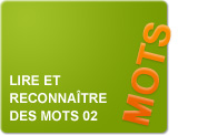 Lire et reconnaître des mots 02 (Exercices)