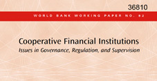 World Bank working paper "Co-operative Financial Instituions" E. Cuevas, P. Fischer 2006 