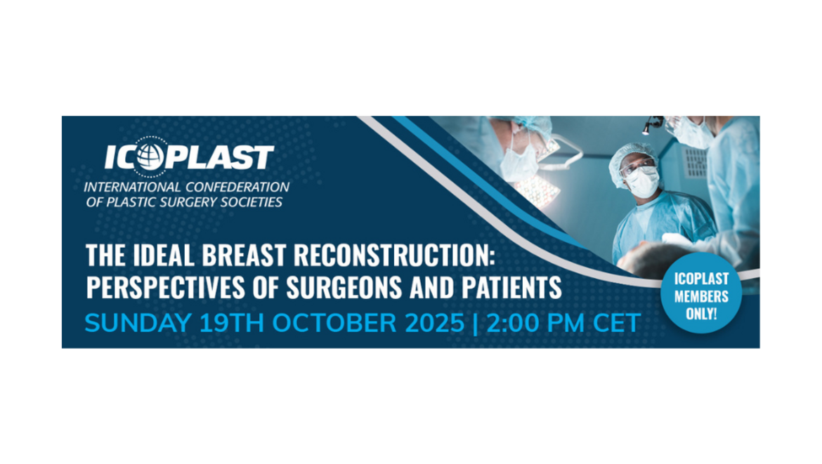 ICOPLAST Webinar: The ideal Breast Reconstruction: Perspectives of Surgeons and Patients