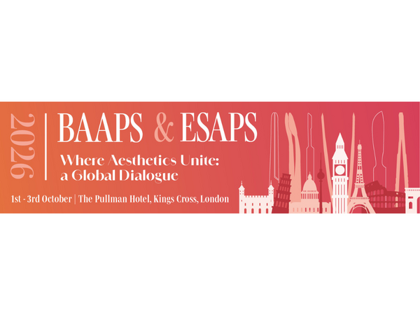 BAAPS & ESAPS - Where Aesthetics Unite: a Global Dialogue