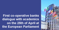 First co-operative banks dialogue with academics on the 25th of April at the European Parliament