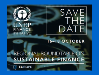 UNEP-FI Regional Roundtable for Sustainable Finance in Europe | 16-18 October 2017, Geneva